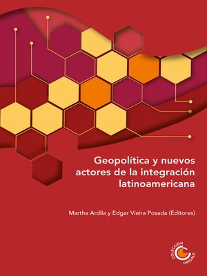 cover image of Geopolítica y nuevos actores de la integración latinoamericana